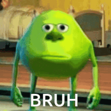 BRUH